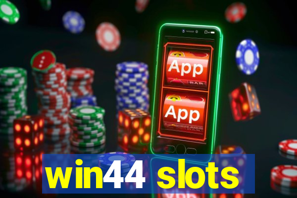 win44 slots